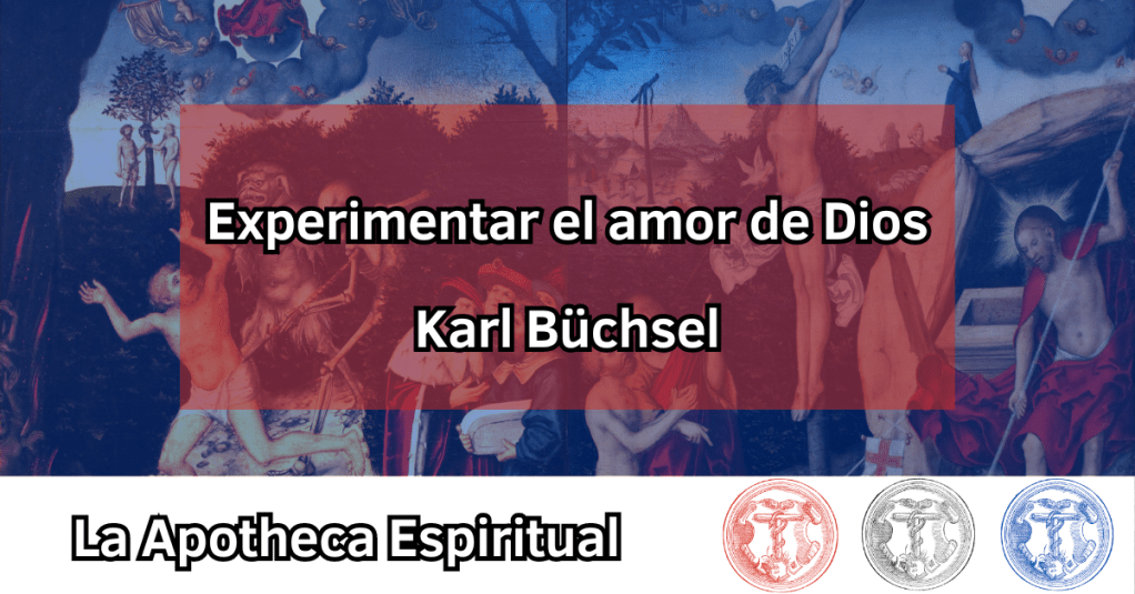Büchsel, Karl – Experimentar el amor de&nbsp;Dios